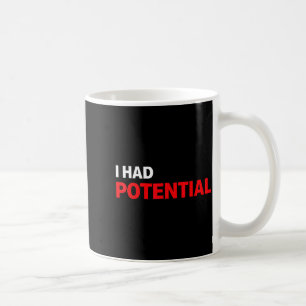 Mug Citation d'humour sarcastique amusante j'avais du