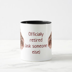 Mug Citation Drôle À La Retraite Officielle Demander À
