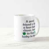 Mug Citation drôle Bonne amitié jour idées cadeaux (Devant droit)