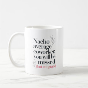Mug Citation drôle de chance Nacho pour un collègue