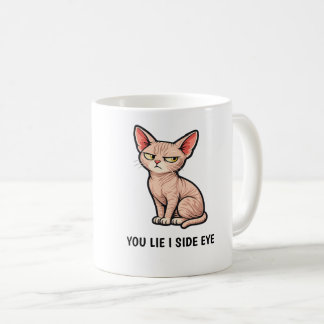 Mug Citation drôle de chat Sphynx 'You Lie I Side Eye'