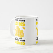 Mug Citation drôle de collectionneur de pièces de monn (Devant gauche)