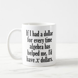 Mug Citation drôle de maths/algèbre - j'aurais des