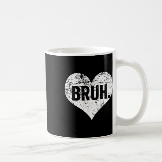 Mug Citation drôle de mème Bruh salutation frère adole (Droite)