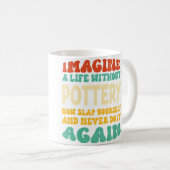 Mug Citation drôle de poterie pour les amateurs de pot (Devant droit)