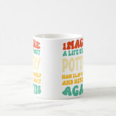 Mug Citation drôle de poterie pour les amateurs de pot (Centre)
