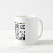 Mug Citation drôle de professeur de statistiques pour (Devant droit)