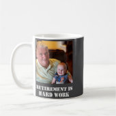 Mug Citation drôle de retraite est un travail difficil (Gauche)