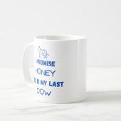 Mug Citation drôle de vache : Je promets, Dernière vac (Devant gauche)