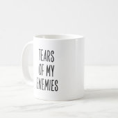 Mug Citation drôle des larmes de mes ennemis (Devant gauche)