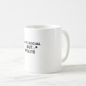 Mug Citation drôle d'introverti antisocial mais poli  (Devant droit)