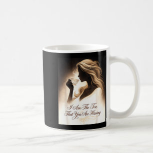 Mug Citation drôle femmes élégantes sont le thé que so