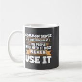 Mug Citation drôle Le bon sens est comme le déodorant (Gauche)