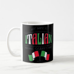Mug Citation Drôle Ma Femme Est Italienne Rien Ne Me F