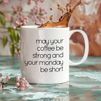 Mug Citation drôle Mignon lundi matin en noir et blanc