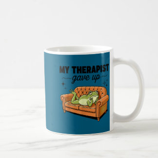 Mug Citation drôle Mon thérapeute a abandonné, humour