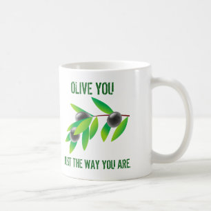 Mug Citation Drôle Olive You. Juste comme vous êtes.