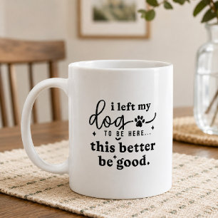 Mug Citation drôle pour amateur de chiens Humour de bu