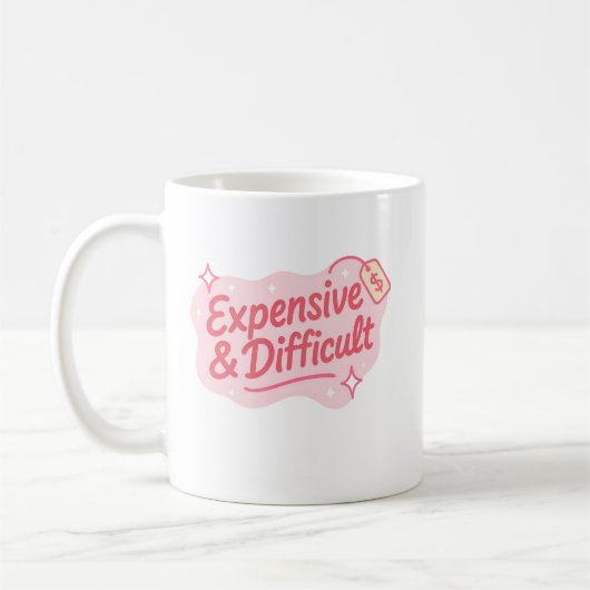 Mug Citation drôle sarcastique cher et difficile (Gauche)