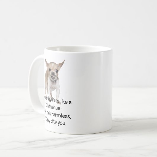 Mug Citation drôle sur la vie avec Chihuahua Chig (Devant gauche)