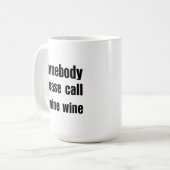Mug Citation d'urgence pour vin amusant (Devant gauche)