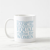 Mug Citation féministe radicale sur l'égalité des droi (Gauche)