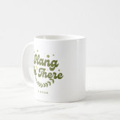 Mug Citation "Hang in There" personnalisée de fleurs r (Devant gauche)