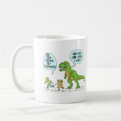 Mug Citation humoristique de T Rex de calembour (Gauche)