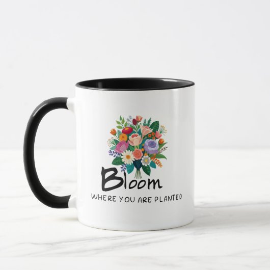 Mug Citation inspirante - Fleur où vous êtes planté (Gauche)
