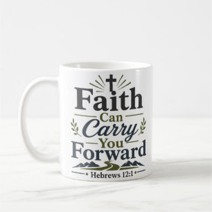 Mug Citation Inspirante : La Foi Peut Vous Faire Avanc