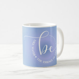 Mug Citation Inspirante Moderne Bleu Soyez L'Eau Café 