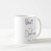 Mug Citation Inspiration - Définir votre avenir (Devant droit)