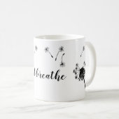 Mug Citation Inspirationnelle JUSTE BRISER LE Dandelio (Devant droit)