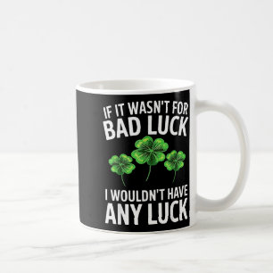 Mug Citation irlandaise drôle de mauvaise chance trèfl
