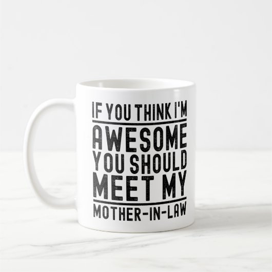 Mug Citation Je Pense Que Je Suis Génial Vous Devriez (Gauche)