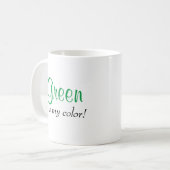 Mug Citation Joli Vert Est Ma Couleur (Devant gauche)