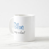 Mug Citation Jolie Bleu Est Ma Couleur (Devant gauche)