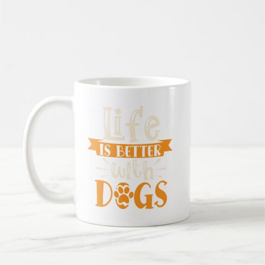 Mug Citation : La vie est meilleure avec les chiens (Gauche)