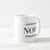 Mug Citation MAINTENANT de motivation (Devant droit)