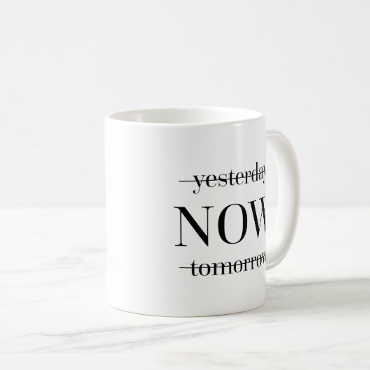 Mug Citation MAINTENANT de motivation (Devant droit)
