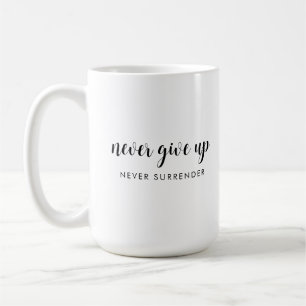 Mug Citation manuscrite N'abandonnez Jamais Ne cédez