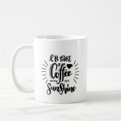 Mug Citation moderne "Je prendrai un café avec mon sol (Gauche)