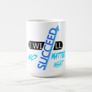 Mug Citation Motivante Je Réussirai Quoi Qu'il En Soit