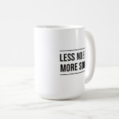 Mug Citation Motivante : Moins de Bruit, Plus d'Âme (Devant droit)