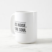 Mug Citation Motivante : Moins de Bruit, Plus d'Âme (Devant gauche)