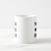 Mug Citation Motivante 'Vous Rendez les Lundis Support (Centre)