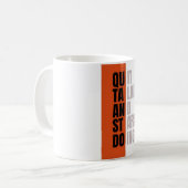 Mug Citation Motivationnelle "Arrêtez de Parler et Com (Devant gauche)