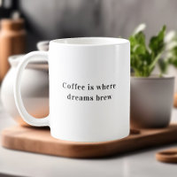 Citation Motivationnelle Coffee Dreams Brew