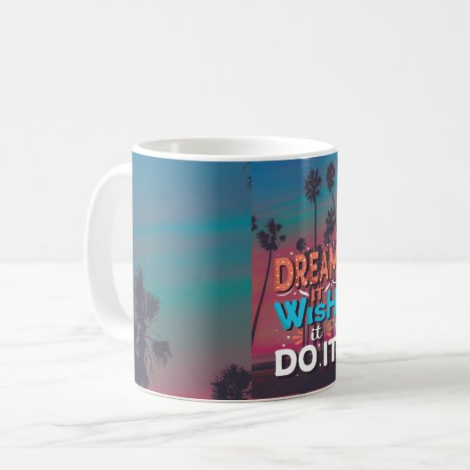 Mug Citation Motivationnelle Rêve Il Souhaite Qu'Il Le (Devant gauche)