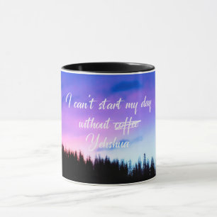 Mug Citation Ne peut pas commencer ma journée sans Yeh